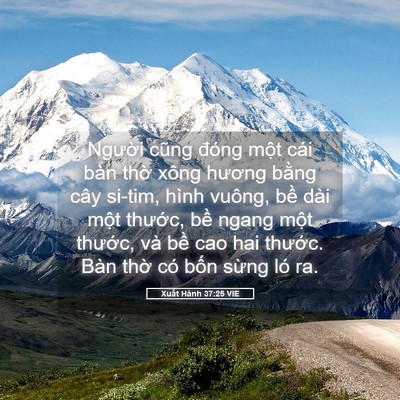 Picture 05 - Xuất Hành 37:25 VIE - Người cũng đóng một cái bàn thờ xông - Bible Verse Picture
