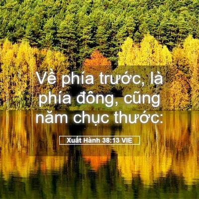 Picture 05 - Xuất Hành 38:13 VIE - Về phía trước, là phía đông, cũng năm - Bible Verse Picture