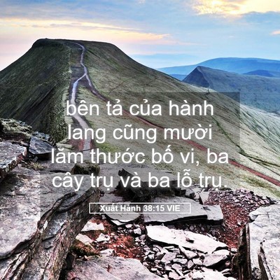 Picture 05 - Xuất Hành 38:15 VIE - bên tả của hành lang cũng mười lăm - Bible Verse Picture