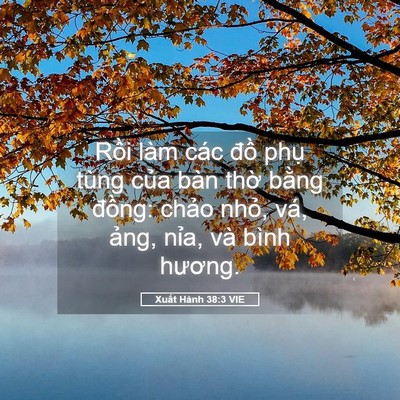 Picture 05 - Xuất Hành 38:3 VIE - Rồi làm các đồ phụ tùng của bàn - Bible Verse Picture