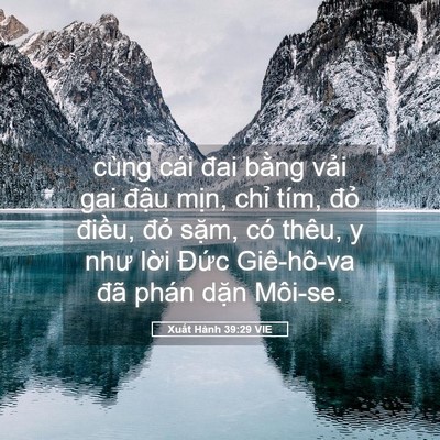 Picture 05 - Xuất Hành 39:29 VIE - cùng cái đai bằng vải gai đậu mịn, - Bible Verse Picture