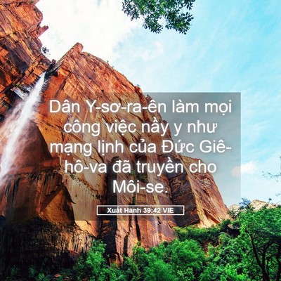 Picture 05 - Xuất Hành 39:42 VIE - Dân Y-sơ-ra-ên làm mọi công việc nầy y - Bible Verse Picture