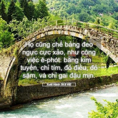 Picture 05 - Xuất Hành 39:8 VIE - Họ cũng chế bảng đeo ngực cực xảo, - Bible Verse Picture