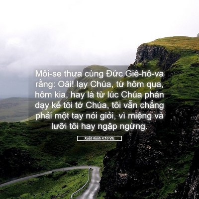 Picture 05 - Xuất Hành 4:10 VIE - Môi-se thưa cùng Đức Giê-hô-va rằng: - Bible Verse Picture