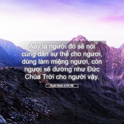 Picture 05 - Xuất Hành 4:16 VIE - Aáy là người đó sẽ nói cùng dân sự - Bible Verse Picture