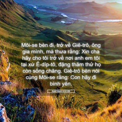 Picture 05 - Xuất Hành 4:18 VIE - Môi-se bèn đi, trở về Giê-trô, ông gia - Bible Verse Picture