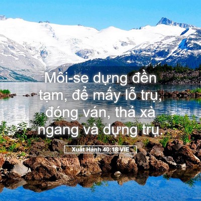 Picture 05 - Xuất Hành 40:18 VIE - Môi-se dựng đền tạm, để mấy lỗ - Bible Verse Picture