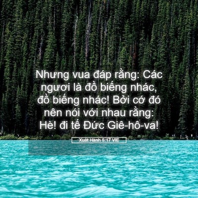Picture 05 - Xuất Hành 5:17 VIE - Nhưng vua đáp rằng: Các ngươi là đồ - Bible Verse Picture