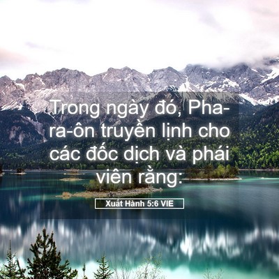 Picture 05 - Xuất Hành 5:6 VIE - Trong ngày đó, Pha-ra-ôn truyền lịnh cho - Bible Verse Picture