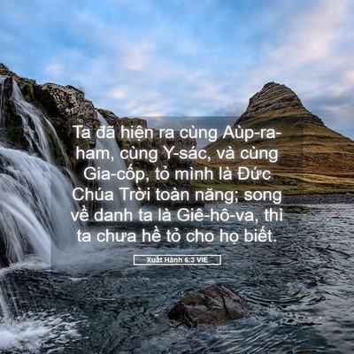 Picture 05 - Xuất Hành 6:3 VIE - Ta đã hiện ra cùng Aùp-ra-ham, cùng - Bible Verse Picture