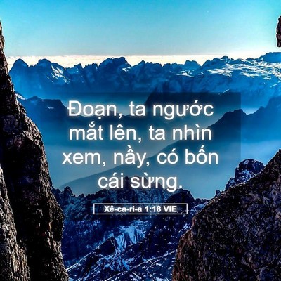 Picture 05 - Xê-ca-ri-a 1:18 VIE - Đoạn, ta ngước mắt lên, ta nhìn xem, - Bible Verse Picture