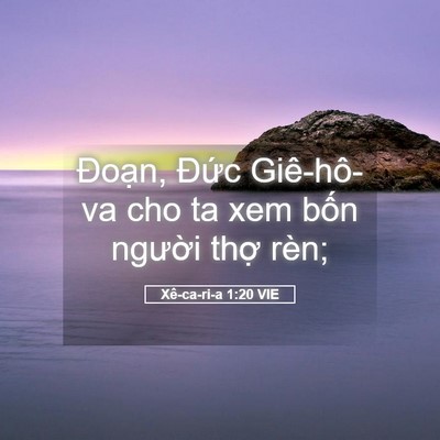 Picture 05 - Xê-ca-ri-a 1:20 VIE - Đoạn, Đức Giê-hô-va cho ta xem bốn - Bible Verse Picture