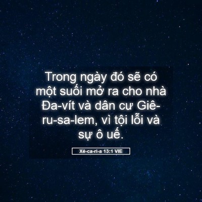 Picture 05 - Xê-ca-ri-a 13:1 VIE - Trong ngày đó sẽ có một suối mở ra - Bible Verse Picture