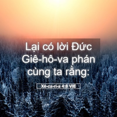 Picture 05 - Xê-ca-ri-a 4:8 VIE - Lại có lời Đức Giê-hô-va phán cùng ta - Bible Verse Picture