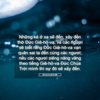 Picture 05 - Xê-ca-ri-a 6:15 VIE - Những kẻ ở xa sẽ đến, xây đền - Bible Verse Picture