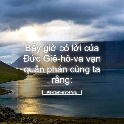 Picture 05 - Xê-ca-ri-a 7:4 VIE - Bấy giờ có lời của Đức Giê-hô-va - Bible Verse Picture