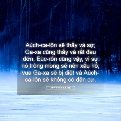 Picture 05 - Xê-ca-ri-a 9:5 VIE - Aùch-ca-lôn sẽ thấy và sợ; Ga-xa cũng - Bible Verse Picture