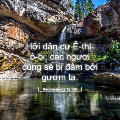 Picture 05 - Xê-pha-ni-a 2:12 VIE - Hỡi dân cư Ê-thi-ô-bi, các ngươi cũng - Bible Verse Picture