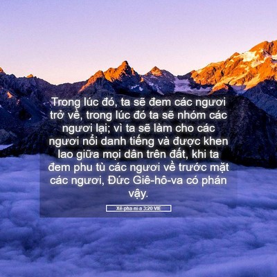 Picture 05 - Xê-pha-ni-a 3:20 VIE - Trong lúc đó, ta sẽ đem các ngươi trở - Bible Verse Picture