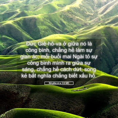 Picture 05 - Xê-pha-ni-a 3:5 VIE - Đức Giê-hô-va ở giữa nó là công - Bible Verse Picture