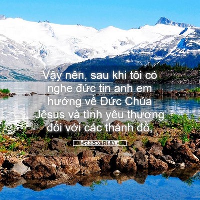 Picture 05 - Ê-phê-sô 1:15 VIE - Vậy nên, sau khi tôi có nghe đức tin anh - Bible Verse Picture