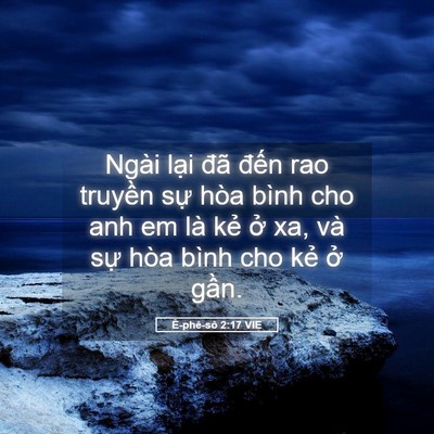 Picture 05 - Ê-phê-sô 2:17 VIE - Ngài lại đã đến rao truyền sự hòa - Bible Verse Picture