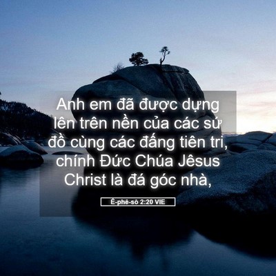 Picture 05 - Ê-phê-sô 2:20 VIE - Anh em đã được dựng lên trên nền - Bible Verse Picture