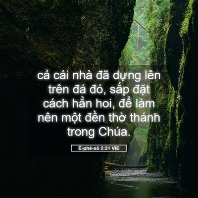 Picture 05 - Ê-phê-sô 2:21 VIE - cả cái nhà đã dựng lên trên đá đó, - Bible Verse Picture