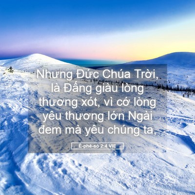 Picture 05 - Ê-phê-sô 2:4 VIE - Nhưng Đức Chúa Trời, là Đấng giàu - Bible Verse Picture