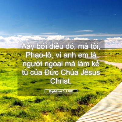 Picture 05 - Ê-phê-sô 3:1 VIE - Aáy bởi điều đó, mà tôi, Phao-lô, vì - Bible Verse Picture
