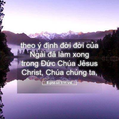 Picture 05 - Ê-phê-sô 3:11 VIE - theo ý định đời đời của Ngài đã - Bible Verse Picture
