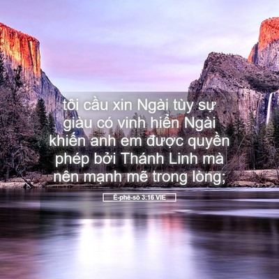 Picture 05 - Ê-phê-sô 3:16 VIE - tôi cầu xin Ngài tùy sự giàu có vinh - Bible Verse Picture