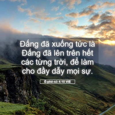 Picture 05 - Ê-phê-sô 4:10 VIE - Đấng đã xuống tức là Đấng đã lên - Bible Verse Picture