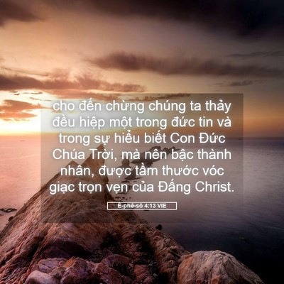 Picture 05 - Ê-phê-sô 4:13 VIE - cho đến chừng chúng ta thảy đều hiệp - Bible Verse Picture