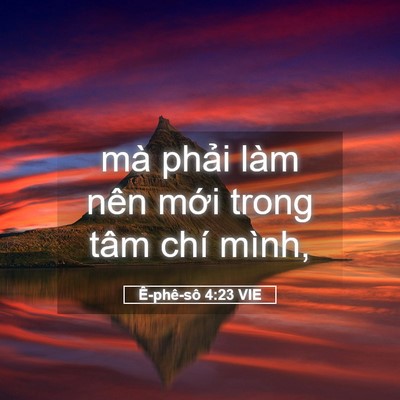 Picture 05 - Ê-phê-sô 4:23 VIE - mà phải làm nên mới trong tâm chí - Bible Verse Picture