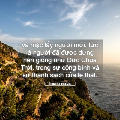 Picture 05 - Ê-phê-sô 4:24 VIE - và mặc lấy người mới, tức là - Bible Verse Picture