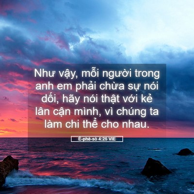 Picture 05 - Ê-phê-sô 4:25 VIE - Như vậy, mỗi người trong anh em phải - Bible Verse Picture