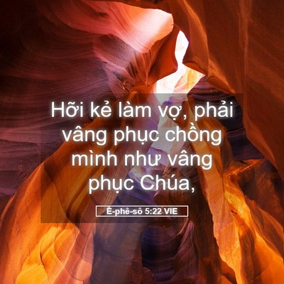 Picture 05 - Ê-phê-sô 5:22 VIE - Hỡi kẻ làm vợ, phải vâng phục chồng - Bible Verse Picture