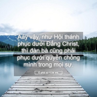 Picture 05 - Ê-phê-sô 5:24 VIE - Aáy vậy, như Hội thánh phục dưới - Bible Verse Picture