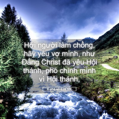 Picture 05 - Ê-phê-sô 5:25 VIE - Hỡi người làm chồng, hãy yêu vợ - Bible Verse Picture