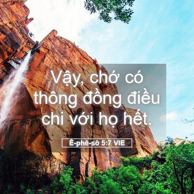 Picture 05 - Ê-phê-sô 5:7 VIE - Vậy, chớ có thông đồng điều chi với - Bible Verse Picture
