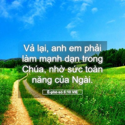 Picture 05 - Ê-phê-sô 6:10 VIE - Vả lại, anh em phải làm mạnh dạn trong - Bible Verse Picture
