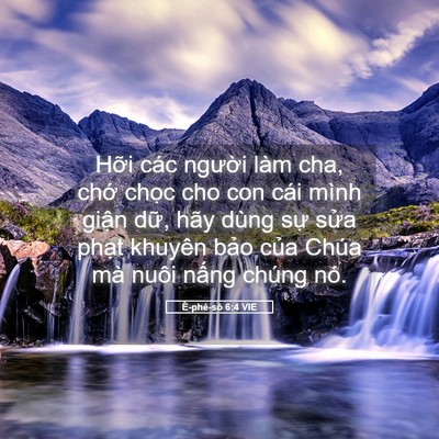 Picture 05 - Ê-phê-sô 6:4 VIE - Hỡi các người làm cha, chớ chọc cho - Bible Verse Picture