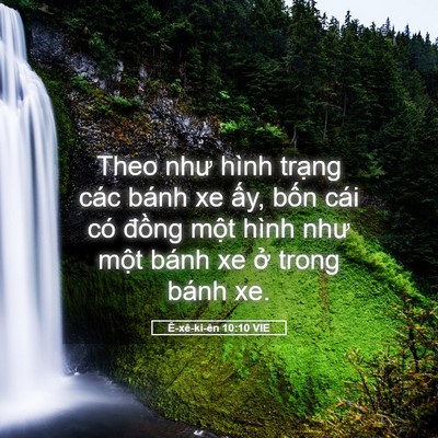 Picture 05 - Ê-xê-ki-ên 10:10 VIE - Theo như hình trạng các bánh xe ấy, bốn - Bible Verse Picture