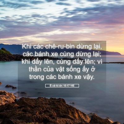 Picture 05 - Ê-xê-ki-ên 10:17 VIE - Khi các chê-ru-bin dừng lại, các bánh xe - Bible Verse Picture