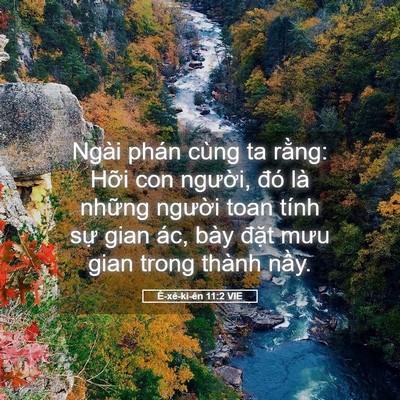 Picture 05 - Ê-xê-ki-ên 11:2 VIE - Ngài phán cùng ta rằng: Hỡi con người, - Bible Verse Picture