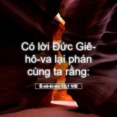 Picture 05 - Ê-xê-ki-ên 12:1 VIE - Có lời Đức Giê-hô-va lại phán cùng ta - Bible Verse Picture