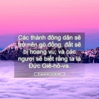 Picture 05 - Ê-xê-ki-ên 12:20 VIE - Các thành đông dân sẽ trở nên gò - Bible Verse Picture