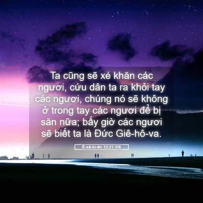 Picture 05 - Ê-xê-ki-ên 13:21 VIE - Ta cũng sẽ xé khăn các ngươi, cứu dân - Bible Verse Picture