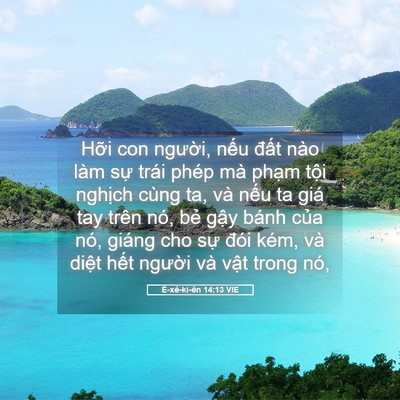 Picture 05 - Ê-xê-ki-ên 14:13 VIE - Hỡi con người, nếu đất nào làm sự - Bible Verse Picture